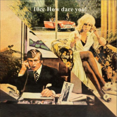 10cc – How Dare You